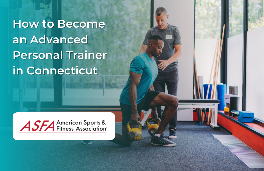 How to Become an Advanced Personal Trainer in Connecticut