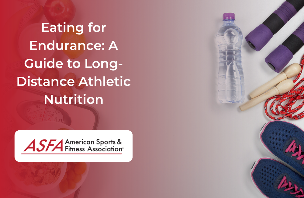 Eating for Endurance: A Guide to Long-Distance Athletic Nutrition