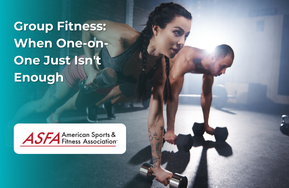 ASFA Fitness Blog: Group Fitness: When One-on-One Just Isn't Enough