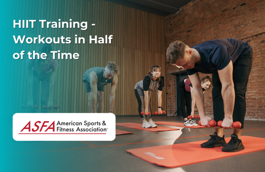 ASFA Fitness Blog: HIIT Training - Workouts in Half of the Time
