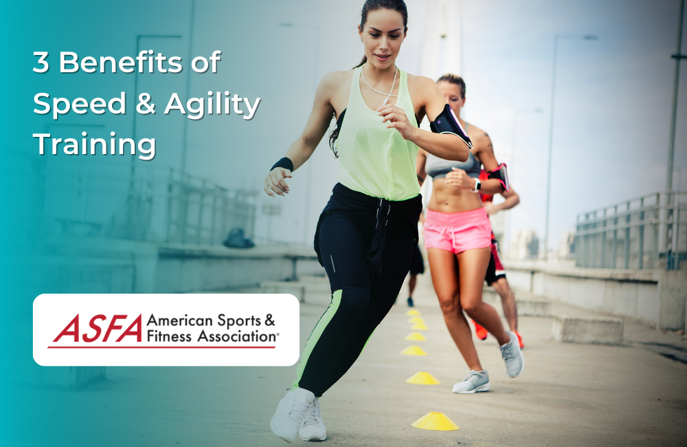 ASFA Fitness Blog: 3 Benefits of Speed & Agility Training