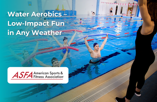 ASFA Fitness Blog: Water Aerobics – Low-Impact Fun in Any Weather