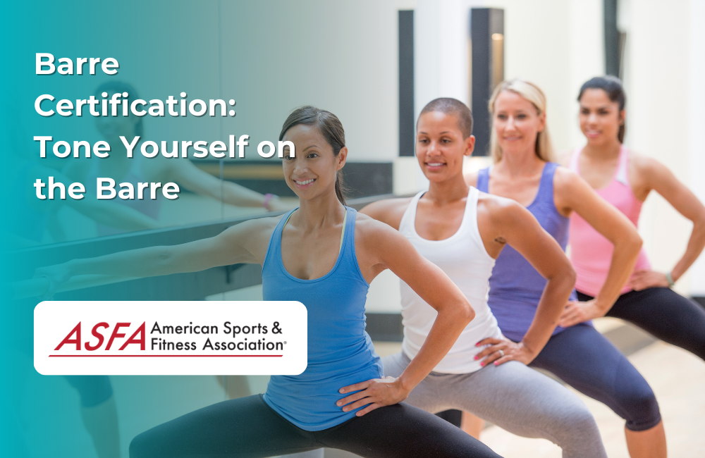 ASFA Fitness Blog: Barre Certification: Tone Yourself on the Barre