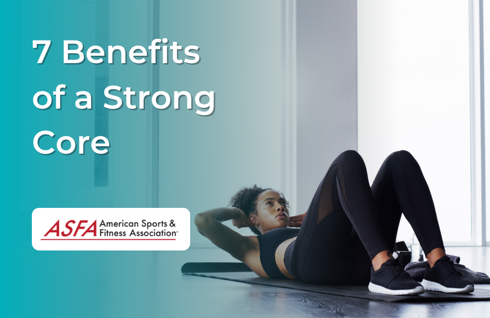 7 Benefits of a Strong Core