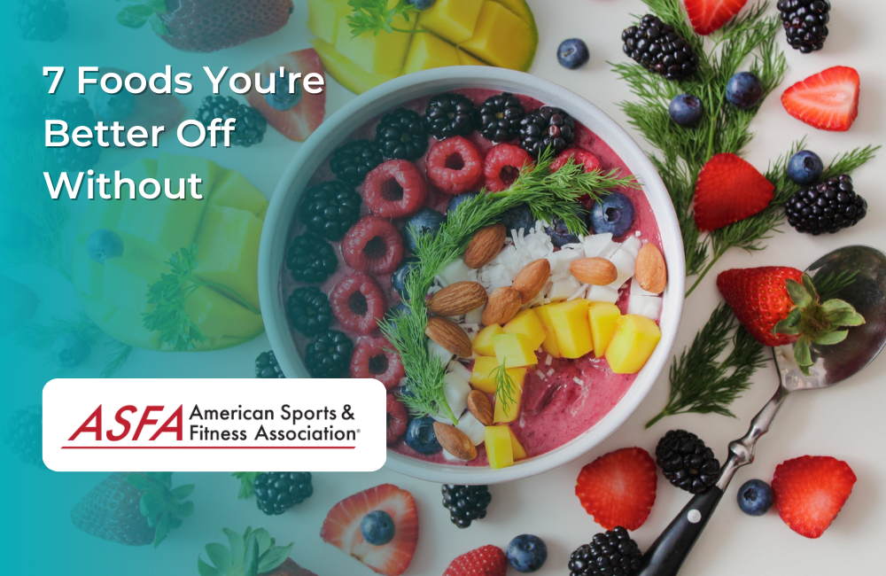 7 Foods You're Better Off Without