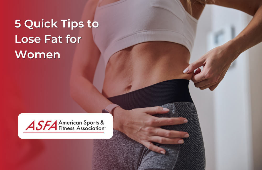 5 Quick Tips to Lose Fat for Women