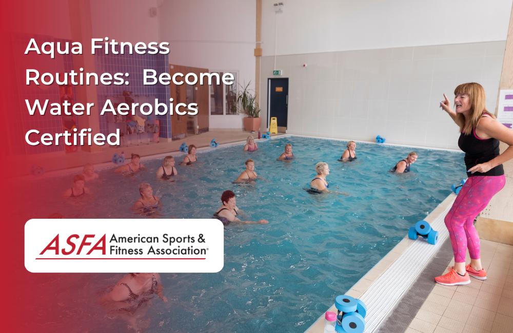 ASFA Fitness Blog: Aqua Fitness Routines:  Become Water Aerobics Certified