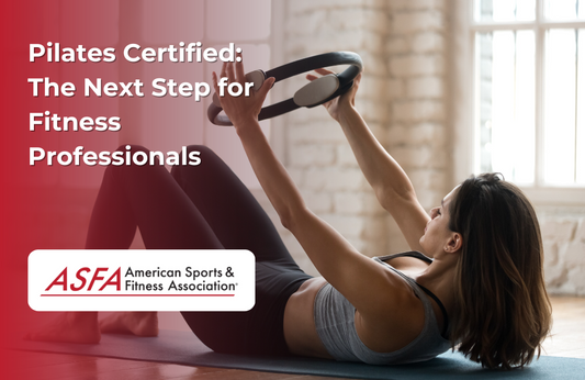 ASFA Fitness Blog: Pilates Certified: The Next Step for Fitness Professionals