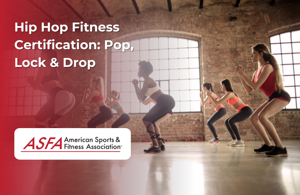 ASFA Fitness Blog: Hip Hop Fitness Certification: Pop, Lock & Drop