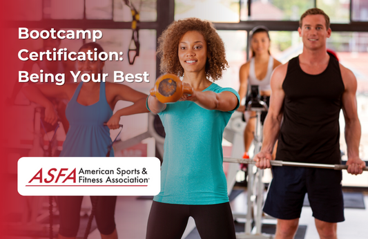 ASFA Fitness Blog: Bootcamp Certification: Being Your Best