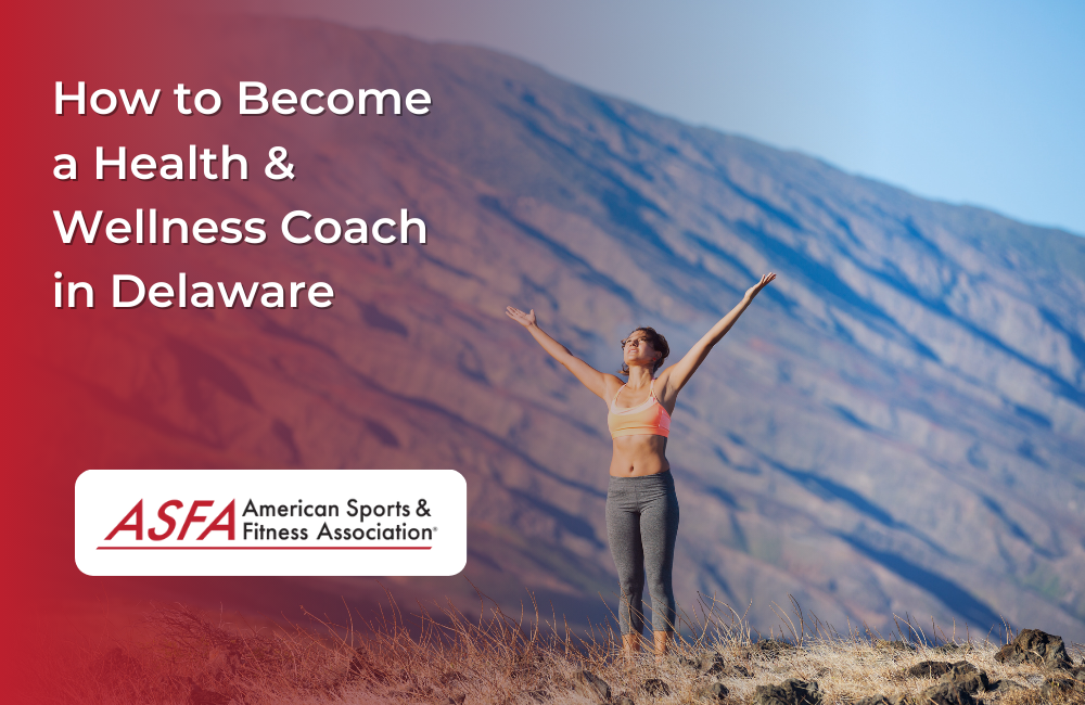 How to Become a Health & Wellness Coach in Delaware