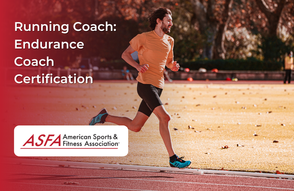 ASFA Fitness Blog: Running Coach: Endurance Coach Certification