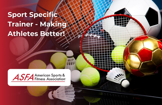 ASFA Fitness Blog: Sport Specific Trainer - Making Athletes Better!