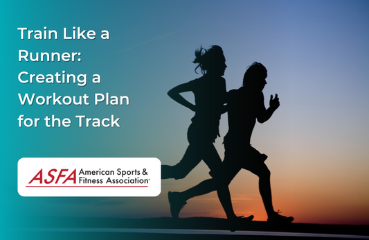 Train Like a Runner: Creating a Workout Plan for the Track