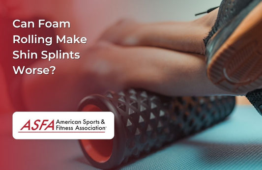 Can Foam Rolling Make Shin Splints Worse?