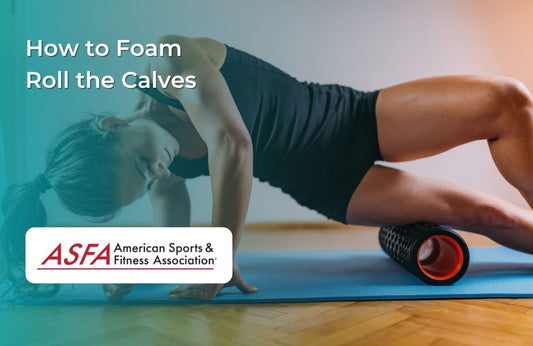 How to Foam Roll the Calves