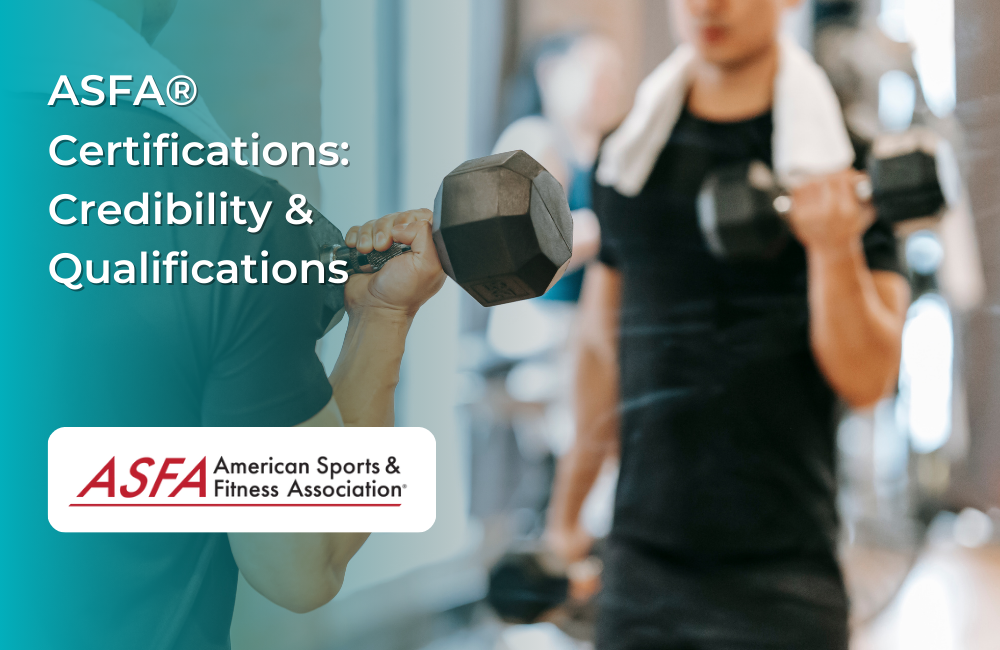 ASFA Fitness Blog: ASFA® Certifications:  Credibility & Qualifications