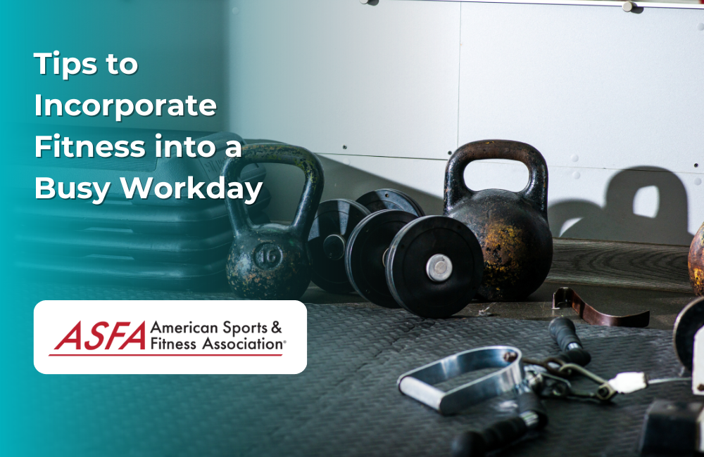 Tips to Incorporate Fitness into a Busy Workday