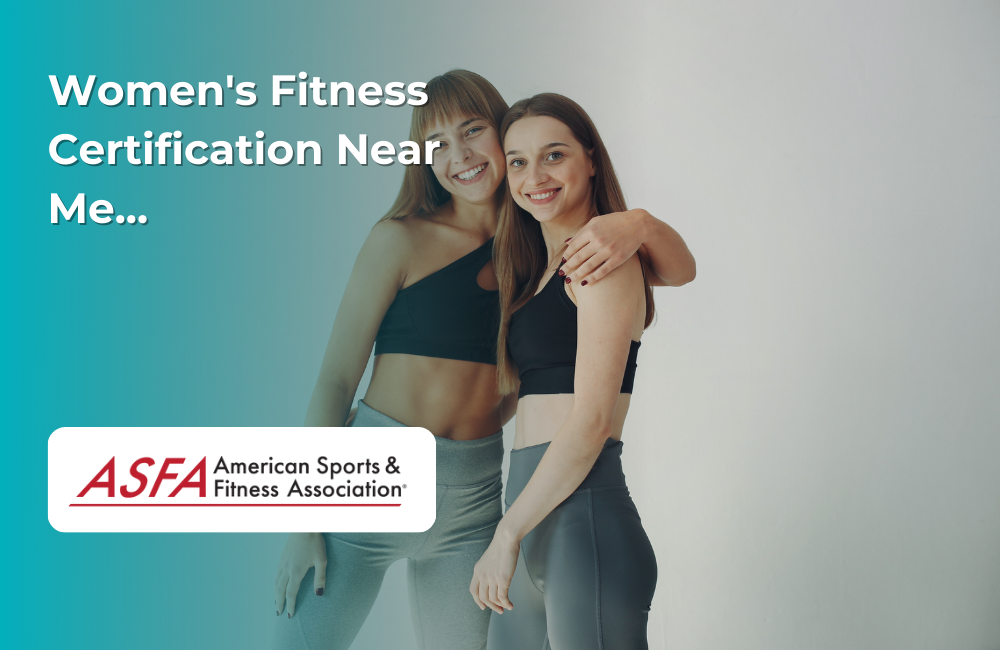 ASFA Fitness Blog: Women's Fitness Certification Near Me...