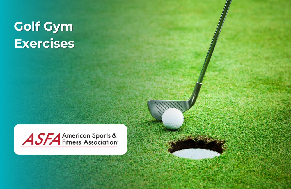ASFA Fitness Blog: Golf Gym Exercises