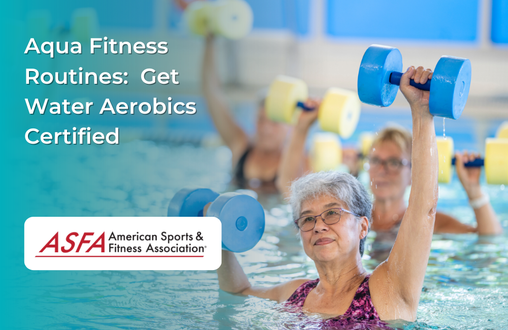 ASFA Fitness Blog: Aqua Fitness Routines:  Get Water Aerobics Certified