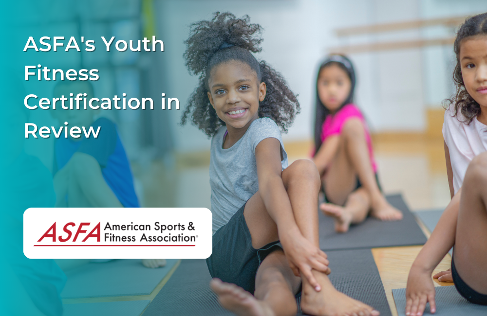 ASFA Fitness Blog: ASFA's Youth Fitness Certification in Review