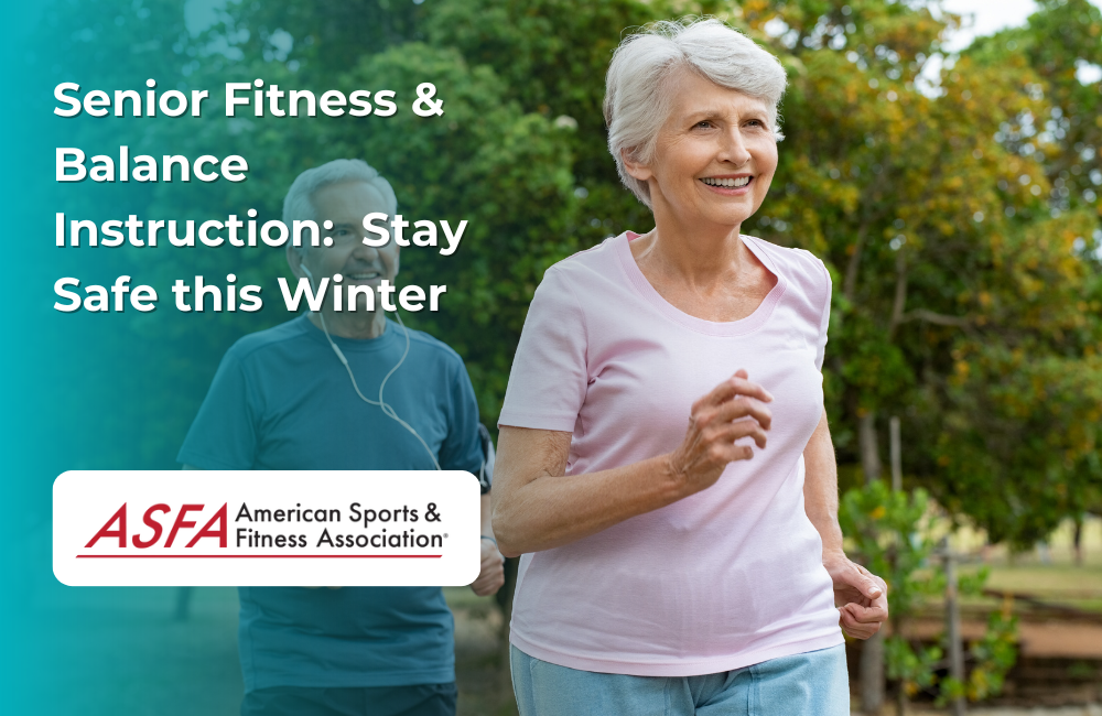 ASFA Fitness Blog: Senior Fitness & Balance Instruction:  Stay Safe this Winter