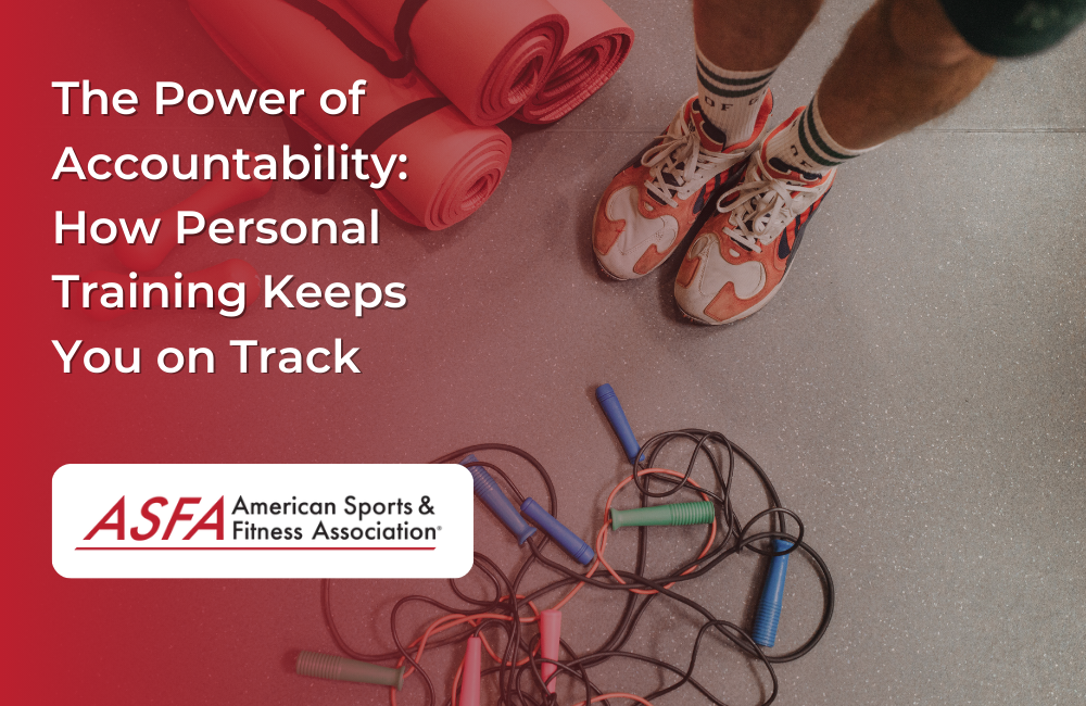 The Power of Accountability: How Personal Training Keeps You on Track