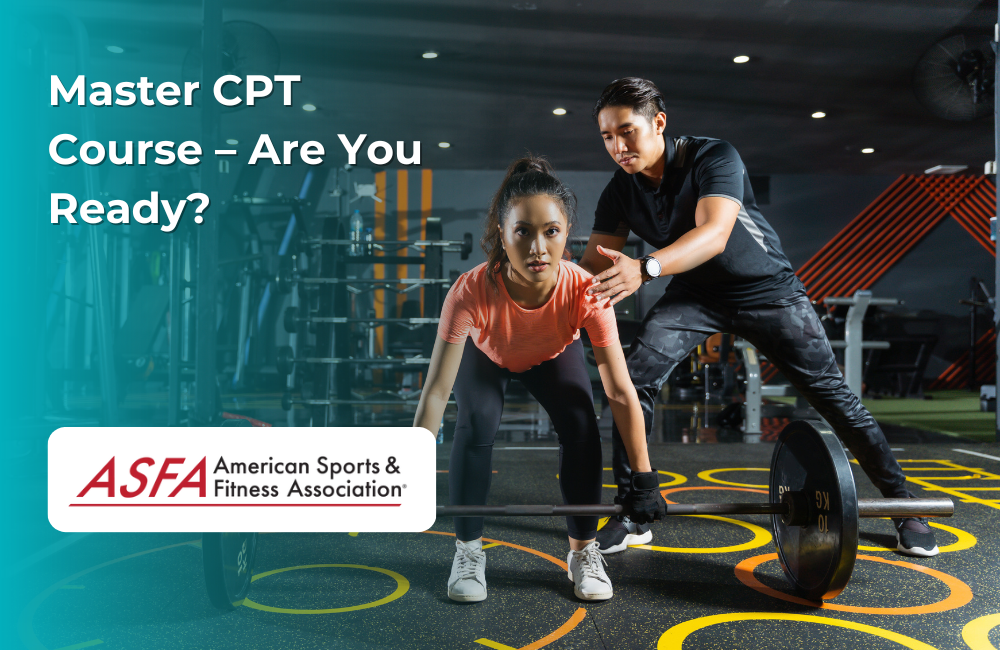 ASFA Fitness Blog: Master CPT Course – Are You Ready?
