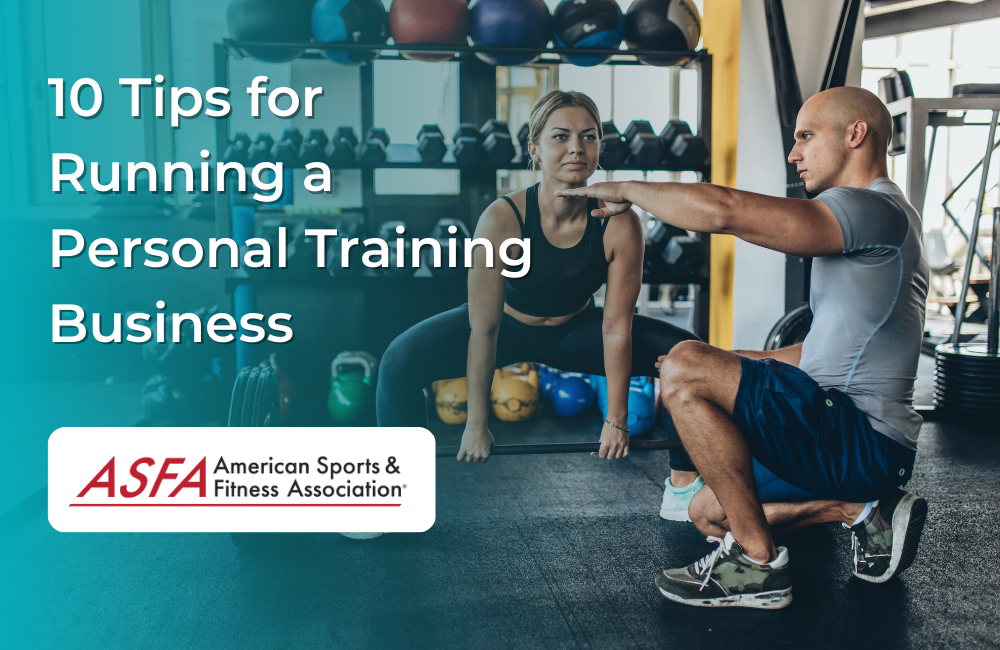 Training Tips 10 Tips for Running a Successful Personal Training Business