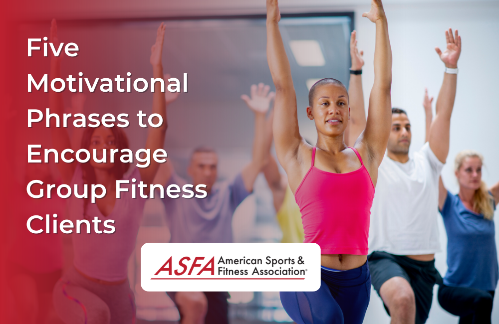 Five Motivational Phrases to Encourage Group Fitness Clients 