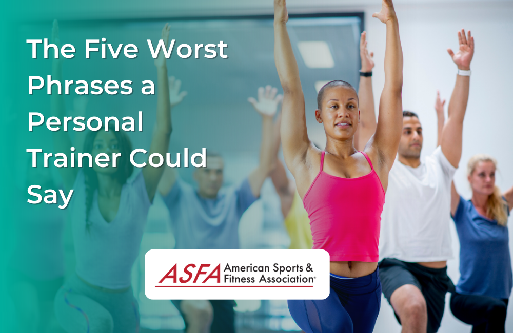 The Five Worst Phrases a Personal Trainer should Say 