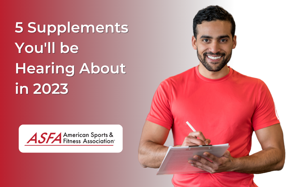 5 Supplements you will be hearing about in 2023