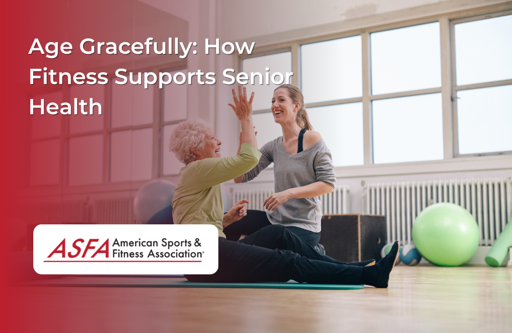 Age Gracefully: How Fitness Supports Senior Health