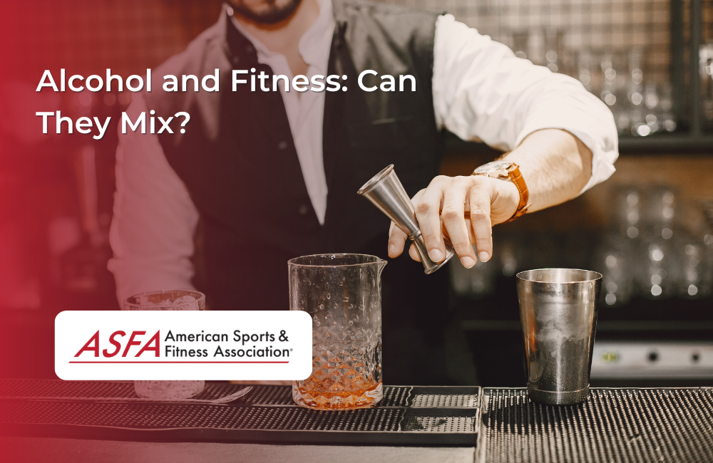 Alcohol and Fitness: Can They Mix?