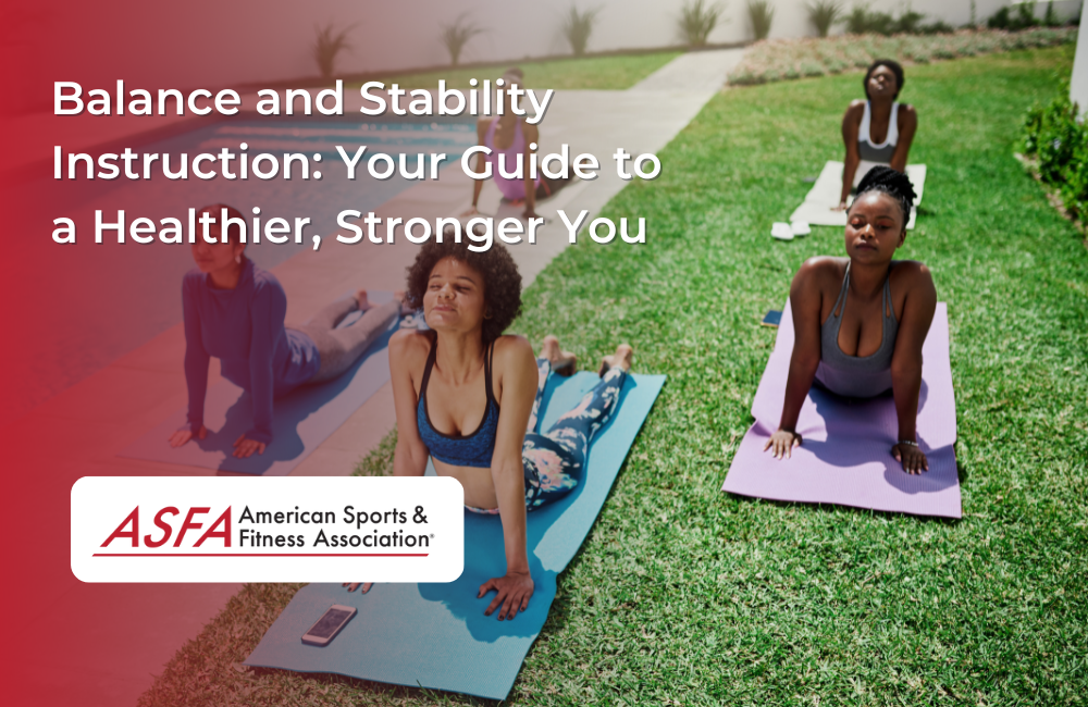 Balance and Stability Instruction: Your Guide to a Healthier, Stronger You