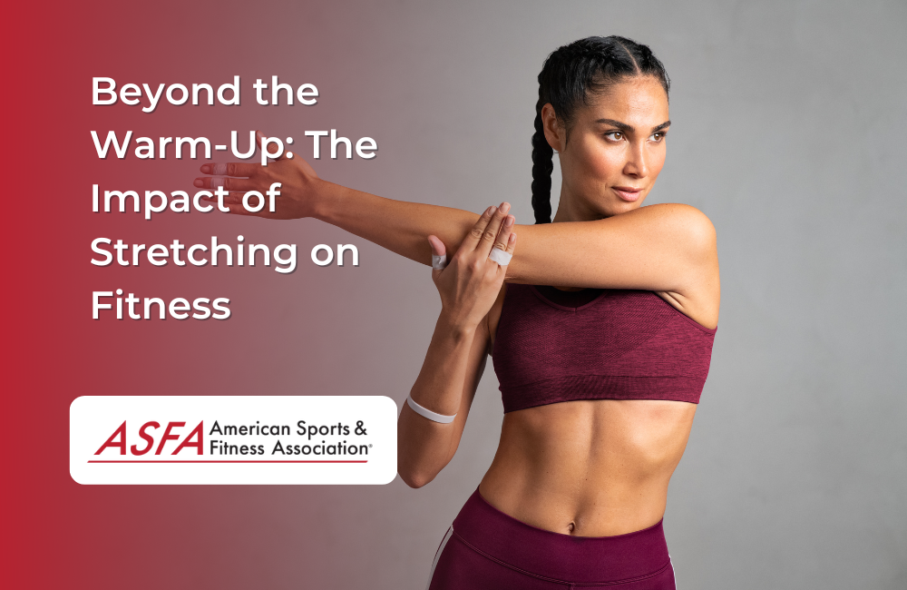 Beyond the Warm-Up: The Impact of Stretching on Fitness