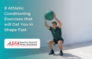 8 Athletic Conditioning Exercises that will Get You in Shape Fast