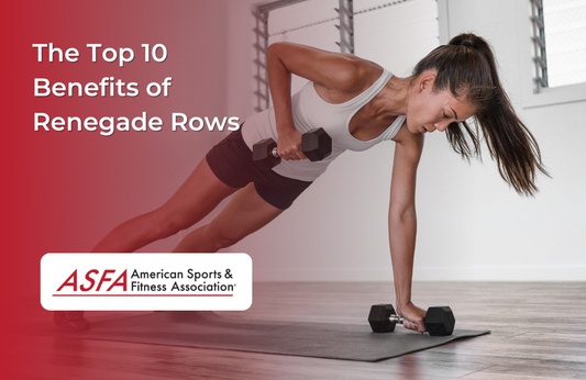 Tone Your Upper Body and Core: The Top 10 Benefits of Renegade Rows