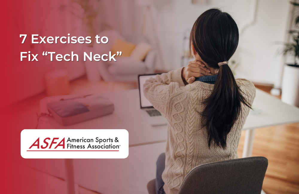 7 Exercises to Fix Tech Neck | ASFA