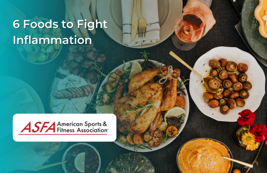 6 Foods to Fight Inflammation