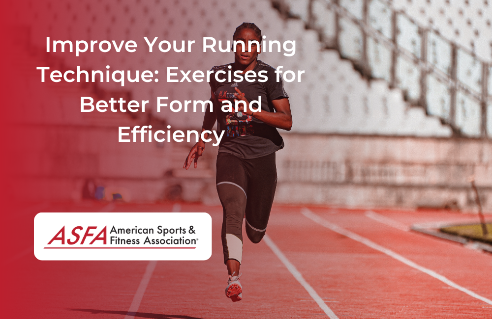 Improve Your Running Technique: Exercises for Better Form and Efficiency