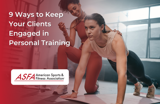 9 Ways to Keep Your Clients Engaged in Personal Training