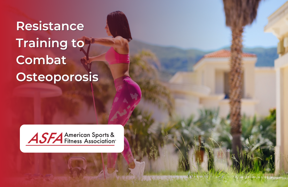 Resistance Training to Combat Osteoporosis