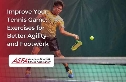 Improve Your Tennis Game: Exercises for Better Agility and Footwork