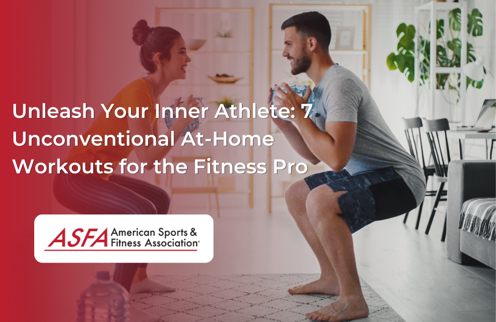 Unleash Your Inner Athlete: 7 Unconventional At-Home Workouts for the Fitness Pro