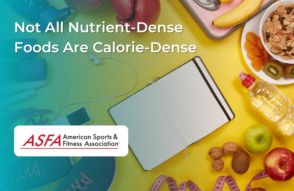 Not All Nutrient-Dense Foods Are Calorie-Dense