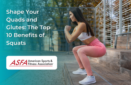 Shape Your Quads and Glutes: The Top 10 Benefits of Squats