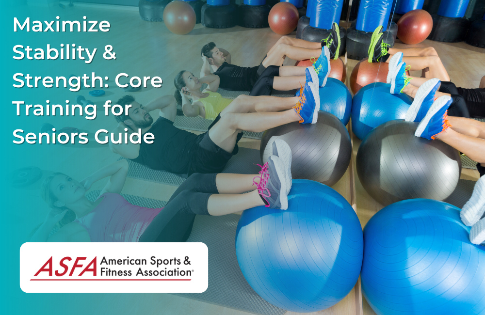 Maximize Stability & Strength: Core Training for Seniors Guide