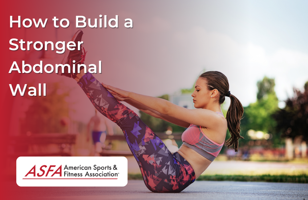 How to Build a Stronger Abdominal Wall